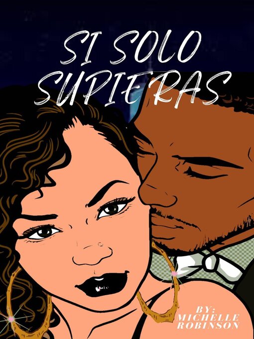 Title details for Si Solo Supieras by Michelle Robinson - Available